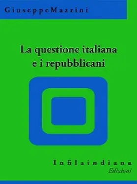 Mazzini |  La questione italiana e i repubblicani | eBook | Sack Fachmedien