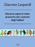 Leopardi |  Discorso sopra lo stato presente dei costumi degl’Italiani | eBook | Sack Fachmedien
