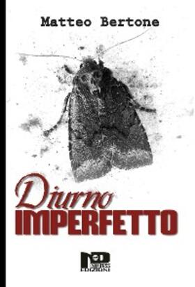 Bertone |  Diurno Imperfetto | eBook | Sack Fachmedien
