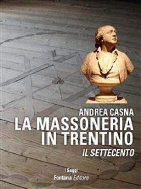 Casna |  La Massoneria in Trentino | eBook | Sack Fachmedien