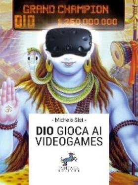 Sist |  Dio gioca ai videogames | eBook | Sack Fachmedien