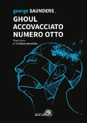 Saunders |  Ghoul Accovacciato Numero Otto | eBook | Sack Fachmedien