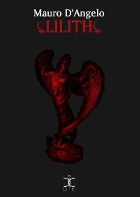 D'Angelo |  Lilith | eBook | Sack Fachmedien