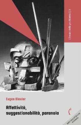 Bleuler |  Affettività, suggestionabilità, paranoia | eBook | Sack Fachmedien