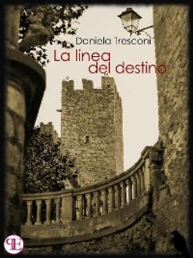 Tresconi |  La linea del destino | eBook | Sack Fachmedien