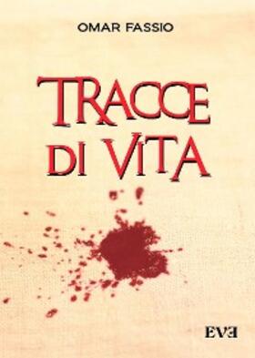 Fassio |  Tracce di vita | eBook | Sack Fachmedien