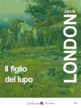 London |  Il figlio del lupo | eBook | Sack Fachmedien