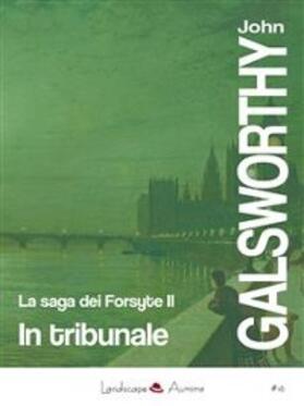 Galsworthy |  In tribunale | eBook | Sack Fachmedien