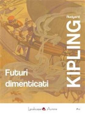 Kipling |  Futuri dimenticati | eBook | Sack Fachmedien