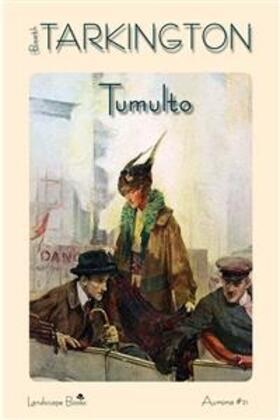 Tarkington |  Tumulto | eBook | Sack Fachmedien