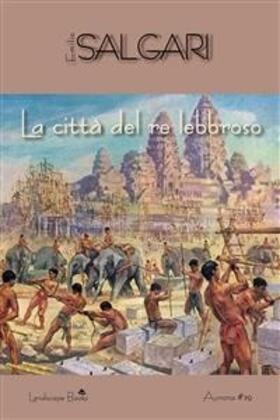 Salgari |  La città del Re lebbroso | eBook | Sack Fachmedien