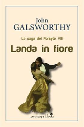 Galsworthy |  Landa in fiore | eBook | Sack Fachmedien