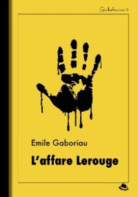Gaboriau |  L'affare Lerouge | eBook | Sack Fachmedien