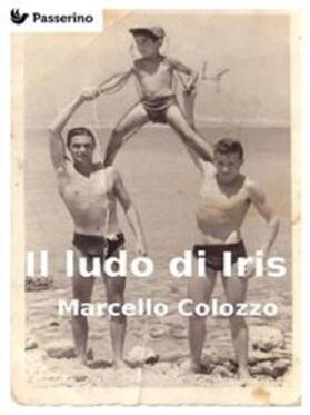 Colozzo |  Il ludo di Iris | eBook | Sack Fachmedien
