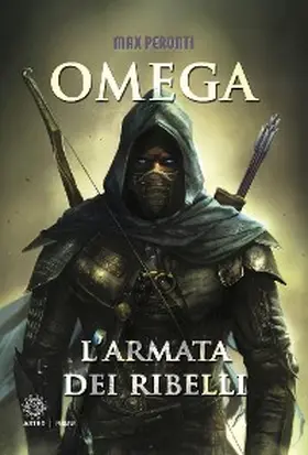 Peronti |  Omega. L'armata dei ribelli | eBook | Sack Fachmedien