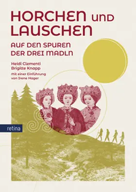 Clementi / Knapp / Hager |  Horchen und Lauschen. Auf den Spuren der drei Madln | Buch |  Sack Fachmedien