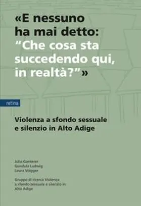 Ganterer / Ludwig / Volgger |  'E nessuno ha mai detto: "Che cosa sta succedendo qui, in realtà?"' | Buch |  Sack Fachmedien