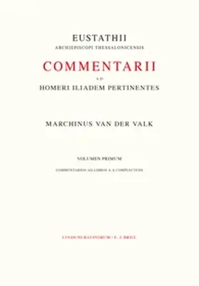Eustathius |  Commentarii Ad Homeri Iliadem Pertinentes Ad Fidem Codicis Laurentiani Editi | Buch |  Sack Fachmedien