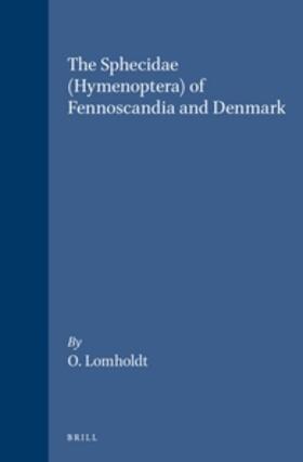 Lomholdt |  The Sphecidae (Hymenoptera) of Fennoscandia and Denmark | Buch |  Sack Fachmedien