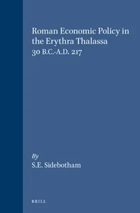 Sidebotham |  Roman Economic Policy in the Erythra Thalassa: 30 B.C.-A.D. 217 | Buch |  Sack Fachmedien