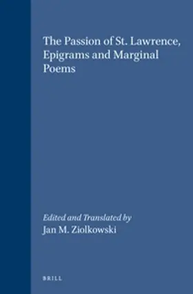 Ziolkowski |  The Passion of St. Lawrence, Epigrams and Marginal Poems | Buch |  Sack Fachmedien