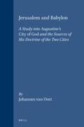 Oort |  Jerusalem and Babylon: A Study Into Augustine's City of God and the Sources of His Doctrine of the Two Cities | Buch |  Sack Fachmedien