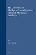 Harris |  The Continuity of Madhyamaka and Yog&#257;c&#257;ra in Indian Mah&#257;y&#257;na Buddhism | Buch |  Sack Fachmedien