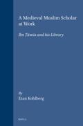 Kohlberg |  A Medieval Muslim Scholar at Work: Ibn &#7788;&#257;w&#363;s and His Library | Buch |  Sack Fachmedien