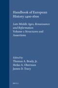 Brady / Oberman / Tracy |  Handbook of European History 1400-1600: Late Middle Ages, Renaissance and Reformation: Volume I: Structures and Assertions | Buch |  Sack Fachmedien
