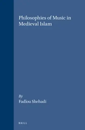 Shehadi |  Philosophies of Music in Medieval Islam | Buch |  Sack Fachmedien