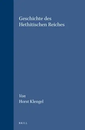 Haas / Imparati / Klengel |  Geschichte Des Hethitischen Reiches | Buch |  Sack Fachmedien