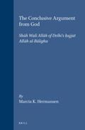 Shah Wali Allah |  The Conclusive Argument from God: Sh&#257;h Wal&#299; All&#257;h of Delhi's &#7716;ujjat All&#257;h Al-B&#257;ligha | Buch |  Sack Fachmedien