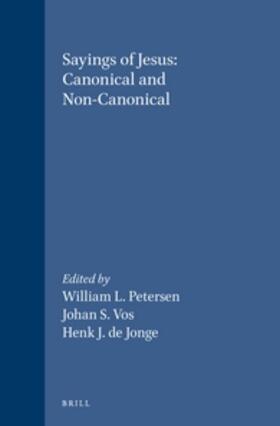 Petersen / Vos / Jonge |  Sayings of Jesus: Canonical and Non-Canonical: Essays in Honour of Tjitze Baarda | Buch |  Sack Fachmedien
