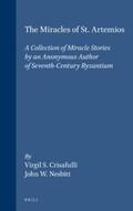 Crisafulli / Nesbitt / Haldon |  The Miracles of St. Artemios: A Collection of Miracle Stories by an Anonymous Author of Seventh-Century Byzantium | Buch |  Sack Fachmedien