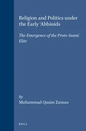 Zaman |  Religion and Politics Under the Early 'Abb&#257;sids | Buch |  Sack Fachmedien