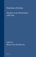 Exercise of Arms: Warfare in the Netherlands, 1568-1648 | Buch |  Sack Fachmedien