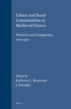 Reyerson / Drendel |  Urban and Rural Communities in Medieval France: Provence and Languedoc, 1000-1500 | Buch |  Sack Fachmedien