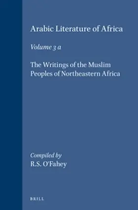 O'Fahey |  Arabic Literature of Africa, Volume 3. the Writings of the Muslim Peoples of Northeastern Africa | Buch |  Sack Fachmedien