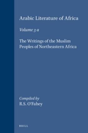 O'Fahey | Arabic Literature of Africa, Volume 3. the Writings of the Muslim Peoples of Northeastern Africa | Buch | 978-90-04-10938-4 | sack.de