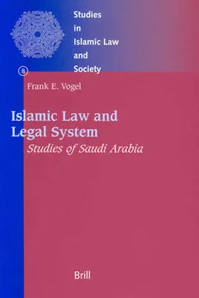 Vogel |  Islamic Law and Legal System: Studies of Saudi Arabia | Buch |  Sack Fachmedien