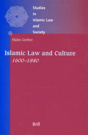 Gerber | Islamic Law and Culture, 1600-1840 | Buch | 978-90-04-11319-0 | sack.de
