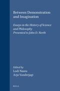 Nauta / Vanderjagt |  Between Demonstration and Imagination: Essays in the History of Science and Philosophy Presented to John D. North | Buch |  Sack Fachmedien