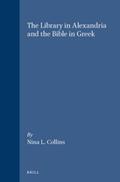 Collins |  The Library in Alexandria and the Bible in Greek: | Buch |  Sack Fachmedien