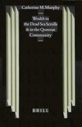 Murphy |  Wealth in the Dead Sea Scrolls and in the Qumran Community | Buch |  Sack Fachmedien