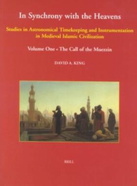 King |  In Synchrony with the Heavens, Volume 1 Call of the Muezzin | Buch |  Sack Fachmedien