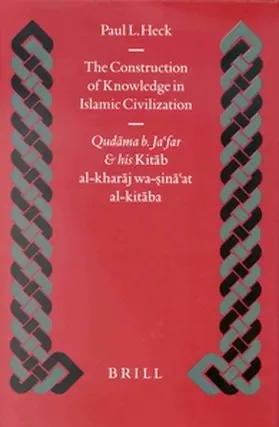 Heck |  The Construction of Knowledge in Islamic Civilization | Buch |  Sack Fachmedien