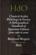 Weipert |  Classical Arabic Philology and Poetry: A Bibliographical Handbook of Important Editions from 1960 to 2000: Klassisch-Arabische Philologie Und Poesie: | Buch |  Sack Fachmedien