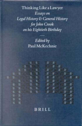 McKechnie |  Thinking Like a Lawyer: Essays on Legal History and General History for John Crook on His Eightieth Birthday | Buch |  Sack Fachmedien