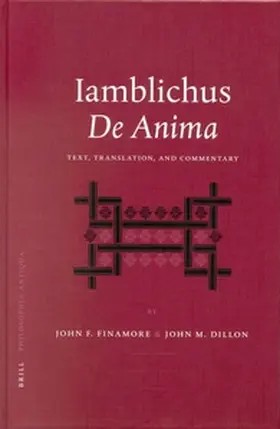 Finamore / Dillon |  Iamblichus' de Anima: Text, Translation, and Commentary | Buch |  Sack Fachmedien