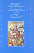 Postma / Enthoven |  Riches from Atlantic Commerce: Dutch Transatlantic Trade and Shipping, 1585-1817 | Buch |  Sack Fachmedien